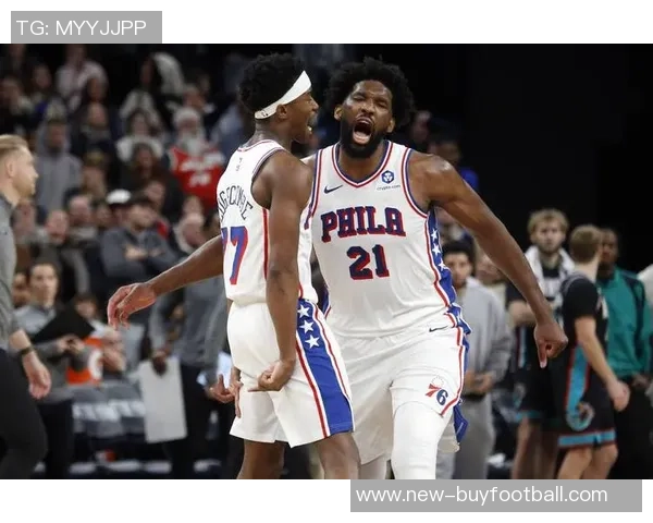 恩比德高效表现20分钟内斩获20分2板4助2断助力球队胜利