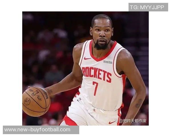 杜兰特与火箭续约展现决心范弗里特伤后他将肩负更大责任